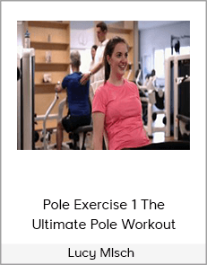 Lucy Mlsch - Pole Exercise 1 The Ultimate Pole Workout