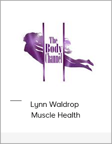 Lynn Waldrop - Muscle Health