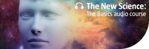 Lynne McTaggart - The New Science: The Basics Audio Course