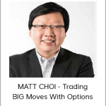 MATT CHOI - Trading BIG Moves With Options