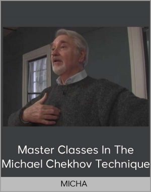 MICHA - Master Classes In The Michael Chekhov Technique