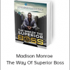 Madison Monroe - The Way Of Superior Boss