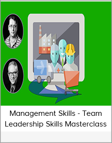 Management Skills - Team Leadership Skills Masterclass