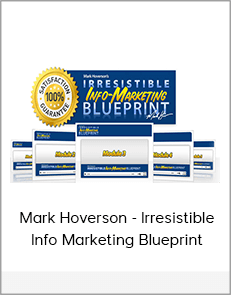 Mark Hoverson - Irresistible Info Marketing Blueprint