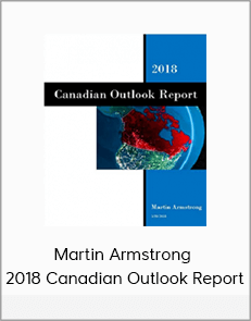 Martin Armstrong - 2018 Canadian Outlook Report