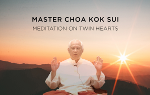 Master Choa Kok Sui - Meditation On Twin Hearts