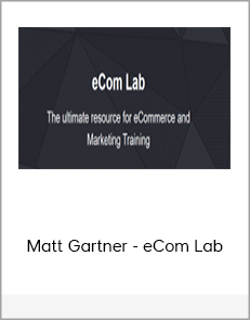 Matt Gartner - eCom Lab