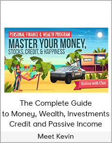 Meet Kevin - The Complete Guide to Money, Wealth, Investments, Credit and Passive Income