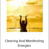 Melanie Smith - Clearing And Manifesting Energies