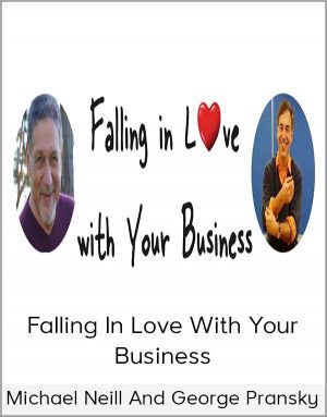 Michael Neill And George Pransky - Falling In Love With Your Business