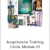 Michael Reed Gach - Acupressure Training Circle, Module 01