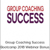 Michelle Schubnel - Group Coaching Success Bootcamp 2018 Webinar Bonus