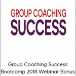 Michelle Schubnel - Group Coaching Success Bootcamp 2018 Webinar Bonus