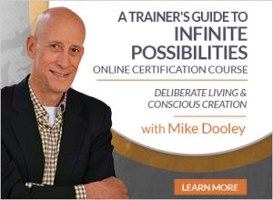 Mike Dooley -A Trainer's Guide To Deliberate Living & Conscious Creation - Weeks 1 ..