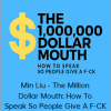 Min Liu - The Million Dollar Mouth: How To Speak So People Give A F-CK