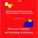 Mindworx Academy – Behavioral Economics and Psychology in Marketing