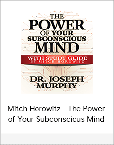 Mitch Horowitz - The Power of Your Subconscious Mind