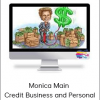 Monica Main - Credit Business and Personal