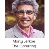 Morty Lefkoe - The Occurring