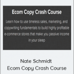 Nate Schmidt - Ecom Copy Crash Course