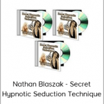 Nathan Blaszak - Secret Hypnotic Seduction Technique