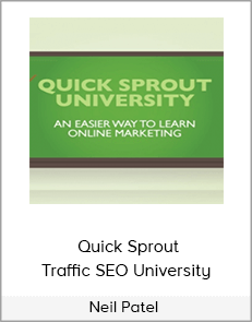 Neil Patel - Quick Sprout Traffic SEO University