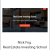 Nick Foy - Real Estate Investing School