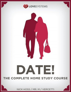 Nick Hoss, Vercetti & Mr. M - Love Systems - Date! The Complete Home Study Course