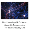 Noah Merriby - NLP - Neuro Linguistic Programming For Your Everyday Life