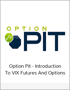 Option Pit - Introduction To VIX Futures And Options