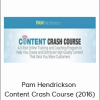 Pam Hendrickson - Content Crash Course (2016)