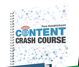 Pam Hendrickson - Content Crash Course