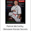 Patrick McCarthy - Okinawan Karate Secrets