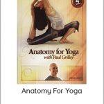 Paul Grilley - Anatomy for Yoga