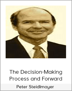 Peter Steidlmayer - The Decision-Making Process and Forward