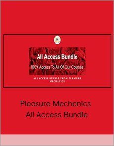 Pleasure Mechanics - All Access Bundle