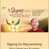 Qigong For Rejuvenating Your Immune System - Mingtong Gu