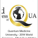 Quantum Medicine University - 2014 World Congress - Mind Over Matter