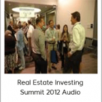 Real Estate Investing Summit 2012 Audio