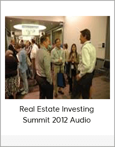 Real Estate Investing Summit 2012 Audio