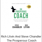 Rich Litvin And Steve Chandler - The Prosperous Coach