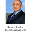 Richard Bandler - Client Sessions Series