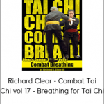 Richard Clear - Combat Tai Chi vol 17 - Breathing for Tai Chi