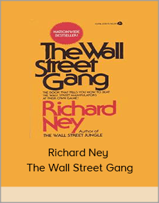 Richard Ney - The Wall Street Gang