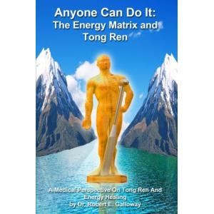 Rick Keuthe - Tong Ren Therapy - Why it Works and How to Do It