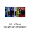 Rob Hoffman - Using Robert's Indicators