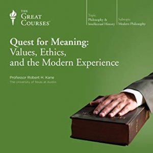 Robert H. Kane - Quest For Meaning - Values Ethics And The Modem Experience