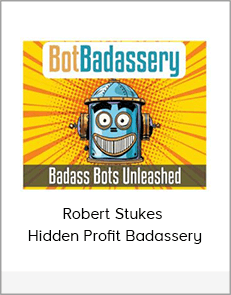 Robert Stukes - Hidden Profit Badassery