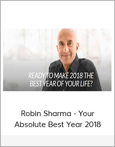 Robin Sharma - Your Absolute Best Year 2018