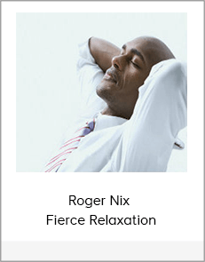 Roger Nix - Fierce Relaxation